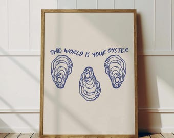 The World Is Your Oyster Print Trendy Vertical Wall Art Trendy Kitchen Print Retro Food Art Modern Kitchen Art Oyster Poster Printable Art