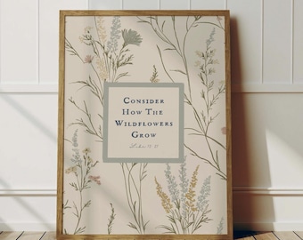 Piense en cómo crecen las flores silvestres / Descarga digital de arte de pared con versículo bíblico, impresión con cita floral, regalo cristiano para mujeres, impresión de las Escrituras