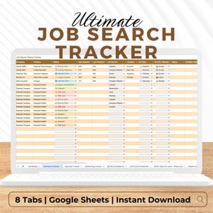 May include: A laptop screen displays a job search tracker spreadsheet. The title "Ultimate JOB SEARCH TRACKER" is at the top. The spreadsheet includes columns for company, position, status, date applied, job source, location, job type, and salary. The bottom text reads "8 Tabs | Google Sheets | Instant Download."