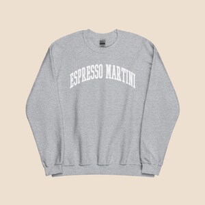 Espresso Martini Sweatshirt, Gift for Her, Foodies, Vodka Lovers, Coffee Lover, Espresso Lover, Gifts For Her, Trending Now!