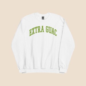 Guacamole Sweatshirt Perfect Gift for Avocado Lovers, Trendy Vegan T-shirt, 'Extra Guac' Print, Ideal for Burrito, Chips and Dip Fans. image 3