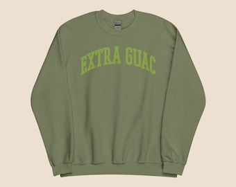 Guacamole Sweatshirt - Perfect Gift for Avocado Lovers, Trendy Vegan T-shirt, 'Extra Guac' Print, Ideal for Burrito, Chips and Dip Fans.