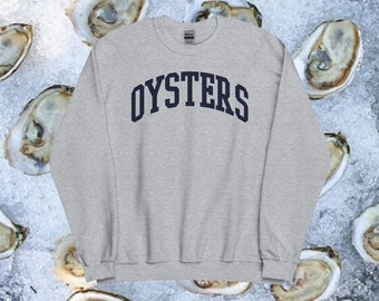 Oysters Sweatshirt - Maine-Inspired Oysters Sweatshirt - Seafood Brunch Fashion Pullover - Unique Foodie Gift