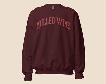Mulled Wine Christmas Sweatshirt - Perfect Gift for Wine Lovers and Her, Trendy Ugly Christmas Sweater Design, Ideal Wine-Themed Present