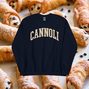 Cannoli Sweatshirt - Gift for Italian Food Fans, Trendsetters, and Fun-Loving Foodies. Wear Your Love of Italy.