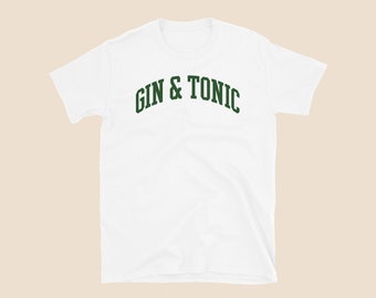 Gin & Tonic T-Shirt - Cocktail Lover Tee - Mixologist Fashion