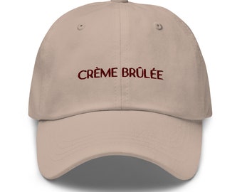 Creme Brulee Dad Hat Gift for Foodies, Pastrie Cooks, Food Lovers, Paris Lover, Chefs, Foodies | Buy 1 Get 1 FREE!