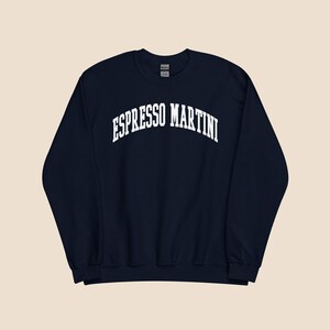 Espresso Martini Sweatshirt, Gift for Her, Foodies, Vodka Lovers, Coffee Lover, Espresso Lover, Gifts For Her, Coffee Shirt, Trending Now!