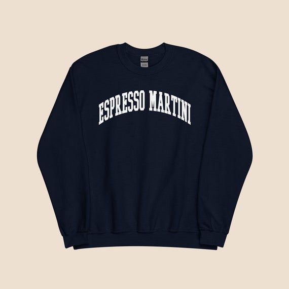 Espresso Martini Sweatshirt, Gift for Her, Foodies, Vodka Lovers, Coffee Lover, Espresso Lover, Gifts For Her, Coffee Shirt, Trending Now!