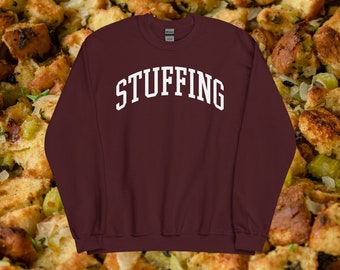 Stuffing Thanksgiving Sweatshirt for Family Dinner Celebration Unisex Turkey Sweatshirt Trending Gift for Foodie