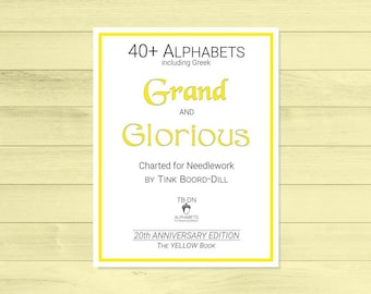 Tink's Alphabets - Grand and Glorious, The YELLOW Book,  Needlework Personalization, Needlepoint Stockings, Cross Stitch, Tink Boord-Dill