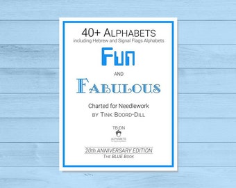 Tink's Alphabets - Fun and Fabulous, The BLUE Book,  Needlework Personalization, Needlepoint Stockings, Cross Stitch, Tink Boord-Dill