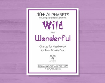 Tink's Alphabets - Wild and Wonderful, The PURPLE Book,  Needlework Personalization, Needlepoint Stockings, Cross Stitch, Tink Boord-Dill