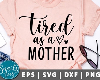 Free Free 103 Tired As A Mother Square Svg SVG PNG EPS DXF File