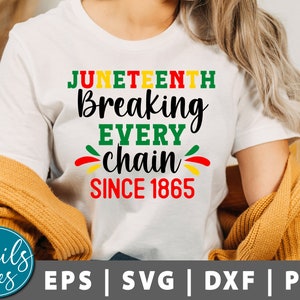 Breaking Every Chain Svg, Juneteenth Svg, Black Woman Svg, African American Svg, Black History, Juneteenth 1865, Dope Svg, cricut Silhouette