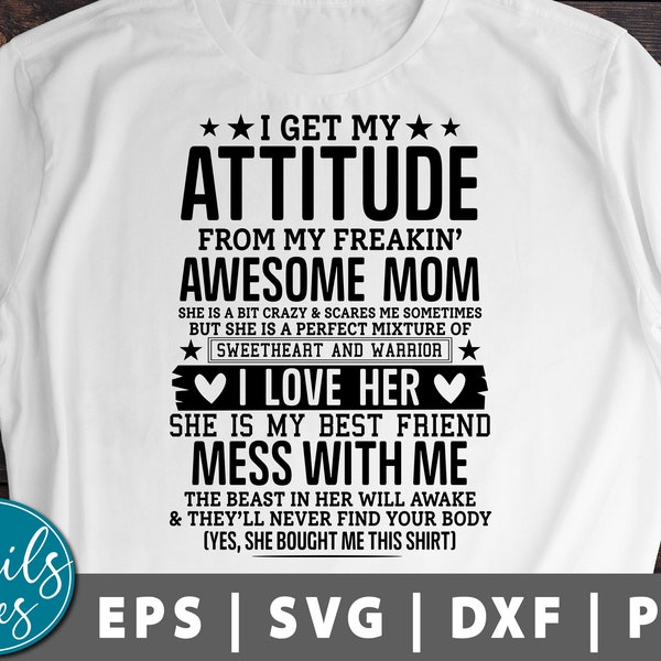 "I Get My Attitude From My Awesome Mom" Funny T-Shirt - Gift For Son, Daughter, Women & Men