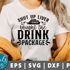 Cale a boca, fígado! Comprei o pacote de bebidas Svg, Png, Cruising Svg, Cruise Svg, Cheers Svg, Vacation Svg, Family trip Svg, cricut Silhouette