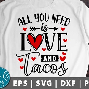 All You Need Is Love And Tacos svg png eps dxf Valentines Day svg Funny Love svg Valentines svg Digital Download Cut File for Cricut Cameo