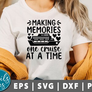 Making Memories One Cruise at A Time Svg, Family Cruise Shirts, Cruise Svg, Cruise Trip Gifts, Cruise Ship Svg, cut file Cricut, Silhouette