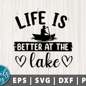 life-better-at-the-lake SVG Png Summer Quote Svg Lake days svg Fisherman Dad Svg Lake life svg Fishing, Dad Shirt Cut File Cricut Silhouette