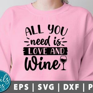 All You Need Is Love And Wine SVG, Png, Wine Svg, Funny Wine Quote Svg, Wine glass svg, Wine Saying svg, Wine Lover svg, Drinking svg cricut