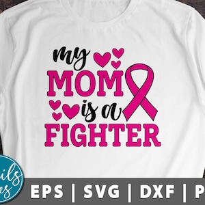 My Mom Is A Fighter Svg Png Dxf Brustkrebs Awareness Svg Rosa Band, Brustkrebs SVG Krebs Überlebender, Krebs Kämpfer Cut File Cricut