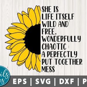 Ze is het leven zelf wild en gratis svg Png Zonnebloem SVG Inspirerende Svg zonneschijn svg Sublimatie ontwerp Cut File Cricut Cameo Silhouette