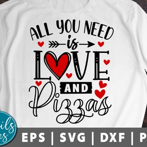 Alles, was Sie brauchen, ist Liebe und Pizzas Svg Png Eps Dxf Valentinstag Svg lustige Liebe lustige Valentines Svg Digital Download geschnitten Datei Cricut Cameo