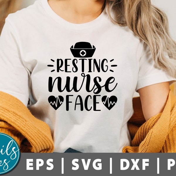 Resting Nurse Face Svg, Png Nurse Svg, RN Svg, Nursing Student Svg, Medical Svg, Nurse saying, Nurse life, Nurse Shirt, Nurse Quote, Cricut