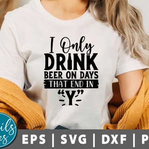 Bevo birra solo nei giorni che finiscono in "Y" svg, png birra svg, papà svg, festa del papà, birra divertente svg, amanti della birra, camicia di papà della birra, bere