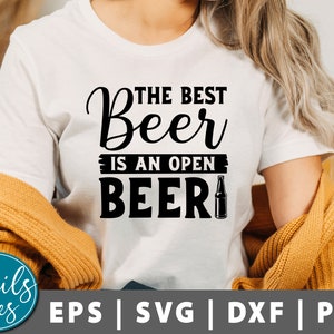 The Best Beer Is An Open Beer Svg, Png, Beer svg, Dad svg, Beer Saying Svg, Beer Mug Svg, Beer Lover svg, Beer Dad Shirt, Funny Svg, Cricut