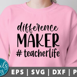 Difference Maker #teacherlife Svg, Png, Teacher svg, Teacher Life svg, Teacher appreciation svg, Teacher Shirt svg School Cricut Silhouette