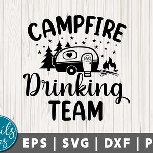 Campfire Drinking Team SVG Png Dxf Camping svg camp life Svg Campfire Svg Cocktails Svg Vacation Svg Camper,  Drinking Team cut file Cricut