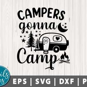 Campistas que van al campamento svg Png Dxf Camping svg Aventura SVG Camping life svg camp life Svg Vacation Svg Camper Svg archivo de corte Cricut Silhouette