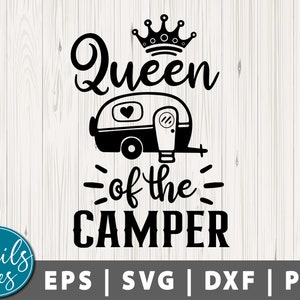 Reina de la Camper svg Png Dxf Camping svg Camper svg RV, Cabaña Svg Citas al aire libre Hombres Mujeres Divertido Camping Cut File Cricut Cameo Silhouette