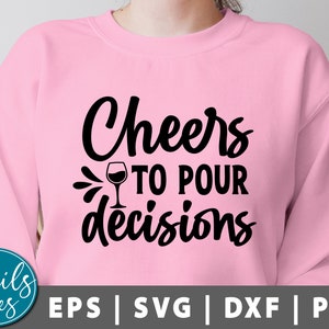 Cheers To Pour Decisions Svg, Png, Wine Svg, Funny Wine Quote Svg, Wine glass svg, Wine Proverbs, Wine Lover, Proverbi Svg cut file for cricut