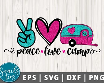 Peace Love Camp Svg Png Dxf Eps Camping RV PNG Sublimação de acampamento Design de sublimação paz amor Camping Instant Digital Download File Cricut