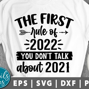 Première règle de 2022: Ne parlez jamais de 2021 SVG Png Nouvel An 2022 svg Réveillon du Nouvel An svg Drôle Nouvel An svg Conception de sublimation Cut File Cricut