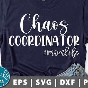 Chaos Coordinator Svg Png Eps Dxf Mom Funny Svg Chaos Mess Funny Saying Svg momlife svg Funny quotes cut file Cricut Cameo Silhouette