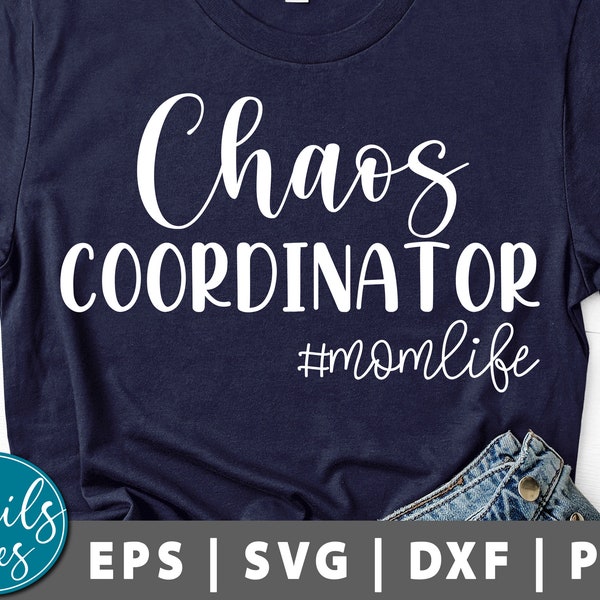 Chaos Coordinator Svg Png Eps Dxf Mom Funny Svg Chaos Mess Funny Saying Svg momlife svg Funny quotes cut file Cricut Cameo Silhouette