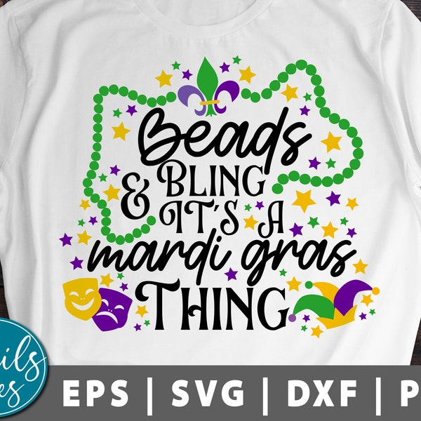 Mardi gras svg cut file Cricut cameo Beads & Bling It's A Mardi Gras Thing SVG Dxf Png Eps Mom Mardi Gras Saying Fat Tuesday Carnival Svg