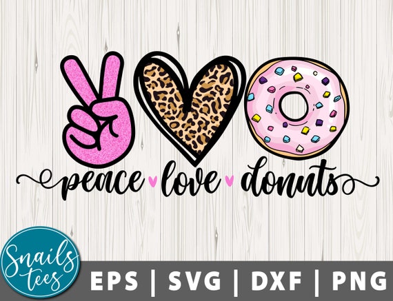 Peace Love Donut Svg Png Eps Dxf Sublimation Design PNG Print Tshirt DTG printing Ready to print file Digital Download Cut File Cricut Cameo