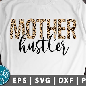 Mother Hustler Svg Png Eps Dxf Mother Svg Hustler Svg Girl Boss Svg Mom Svg Quotes Svg Hustle Hard Svg cut file for Cricut Cameo Silhouette