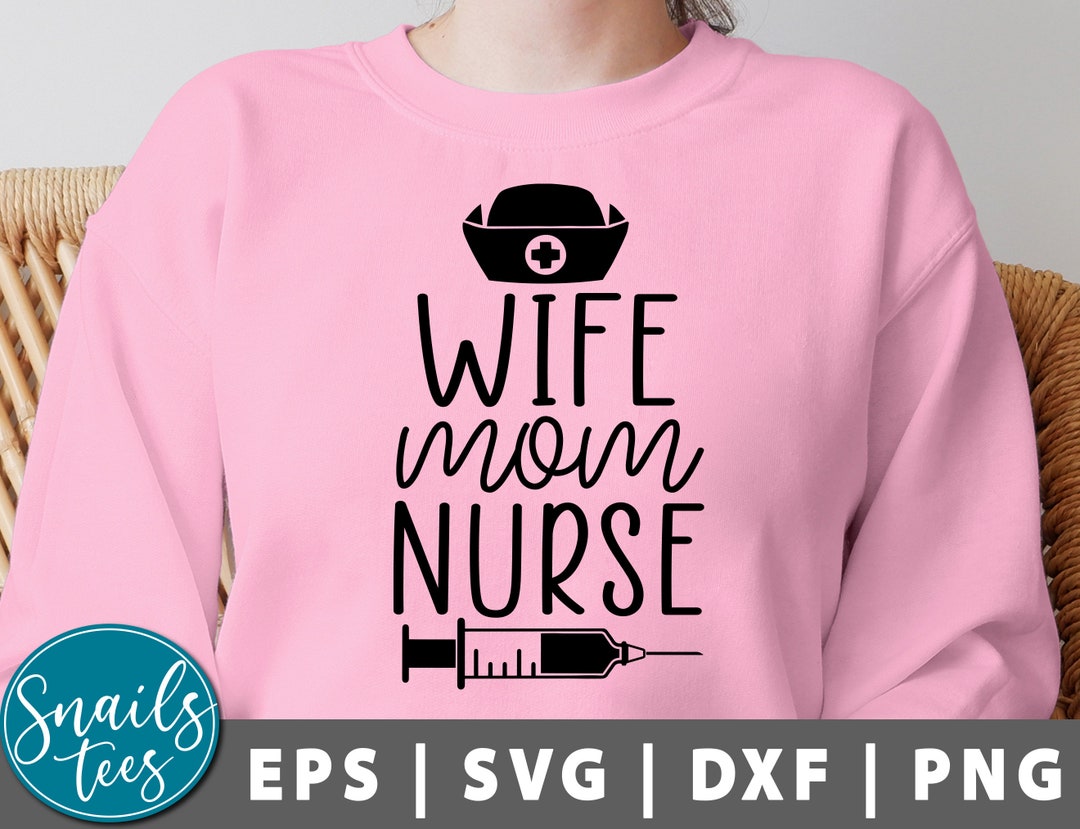 wife-mom-nurse-svg-png-nurse-svg-nursing-student-svg-nurse-life