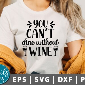 No puedes cenar sin vino svg, png, vino svg, cita de vino divertido svg, copa de vino svg, refranes de vino, amante del vino, refranes svg archivo de corte cricut