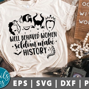 Well behaved women seldom make history svg Png Villain Svg Quote svg Maleficent svg, Evil queen svg, Funny svg Halloween cut file for Cricut
