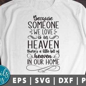 Dans Loving Memory svg, Parce que quelqu’un que nous aimons est au paradis, le paradis dans notre maison Svg Png Dxf Memorial Svg cut File Cricut Cameo Silhouette
