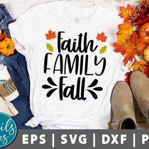 Faith, Family Fall SVG Png Dxf Fall Svg Autumn Svg Thanksgiving Svg Fall SVG Saying Welcome Fall svg Pumpkin Svg cut file Cricut Silhouette