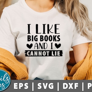 I Like Big Books and I cannot Lie Svg, Book Lover Svg, Reading SVG, Book Quote SVG, Halloween Svg, Librarian svg, funny ,  Cricut Silhouette