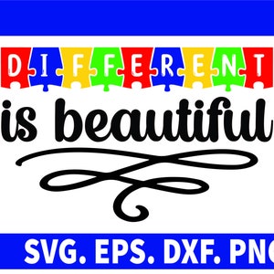 Différent est beau Svg, Svg autisme, fier autisme Svg, autisme disant Svg, svg de sensibilisation à l'autisme, citations autisme svg, png, Silhouette Cricut